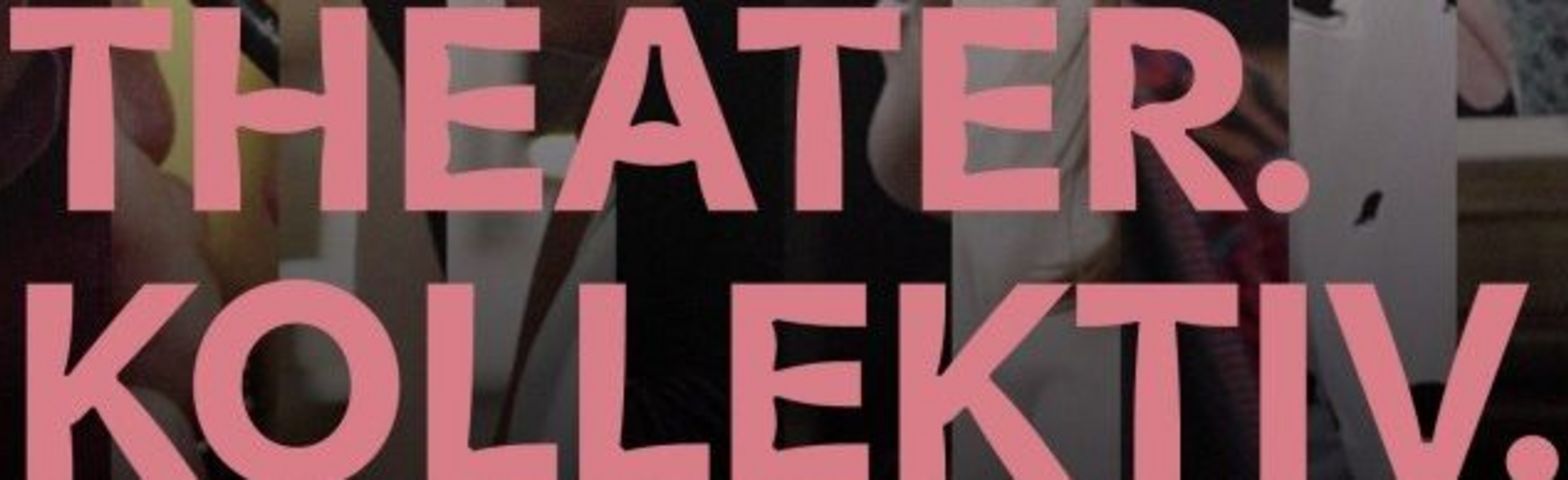 Theater. Kollektiv